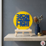 Born to Fight Motivational Desk Decor