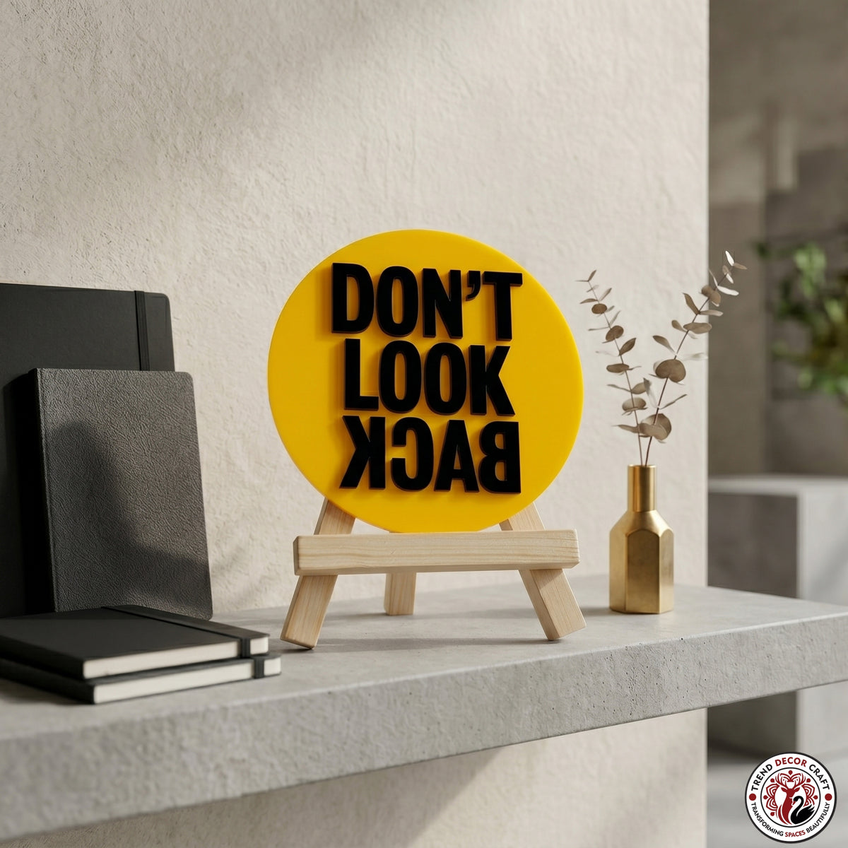 Don't Look Back Motivational Desk Decor