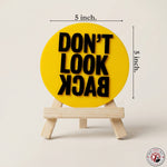 Don't Look Back Motivational Desk Decor