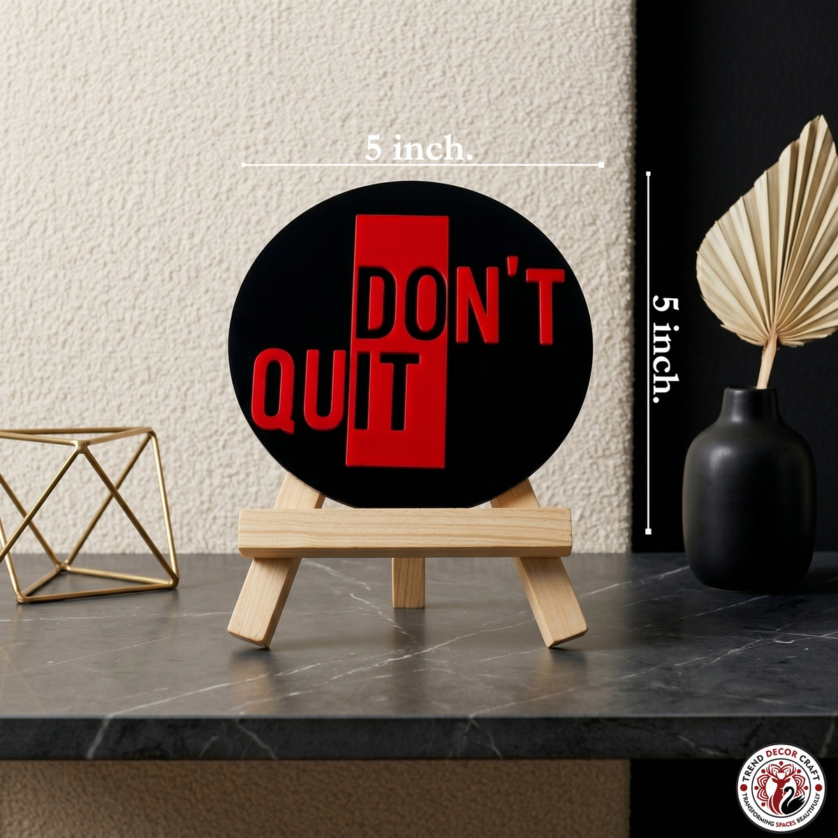 Don't Quit Motivational Desk Decor