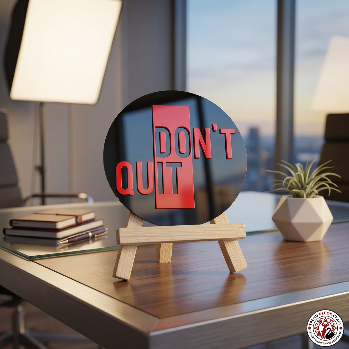 Don't Quit Motivational Desk Decor