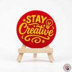 Stay Creative Motivational Desk Decor