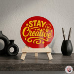 Stay Creative Motivational Desk Decor