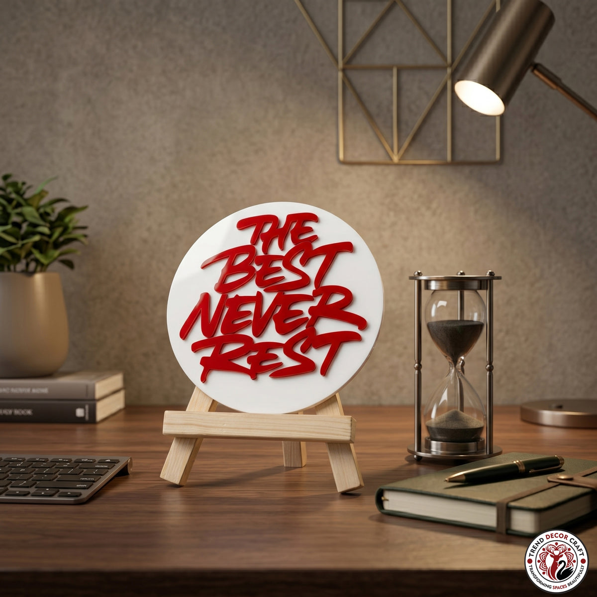 The Best Never Rest Motivational Desk Decor