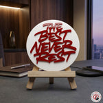 The Best Never Rest Motivational Desk Decor