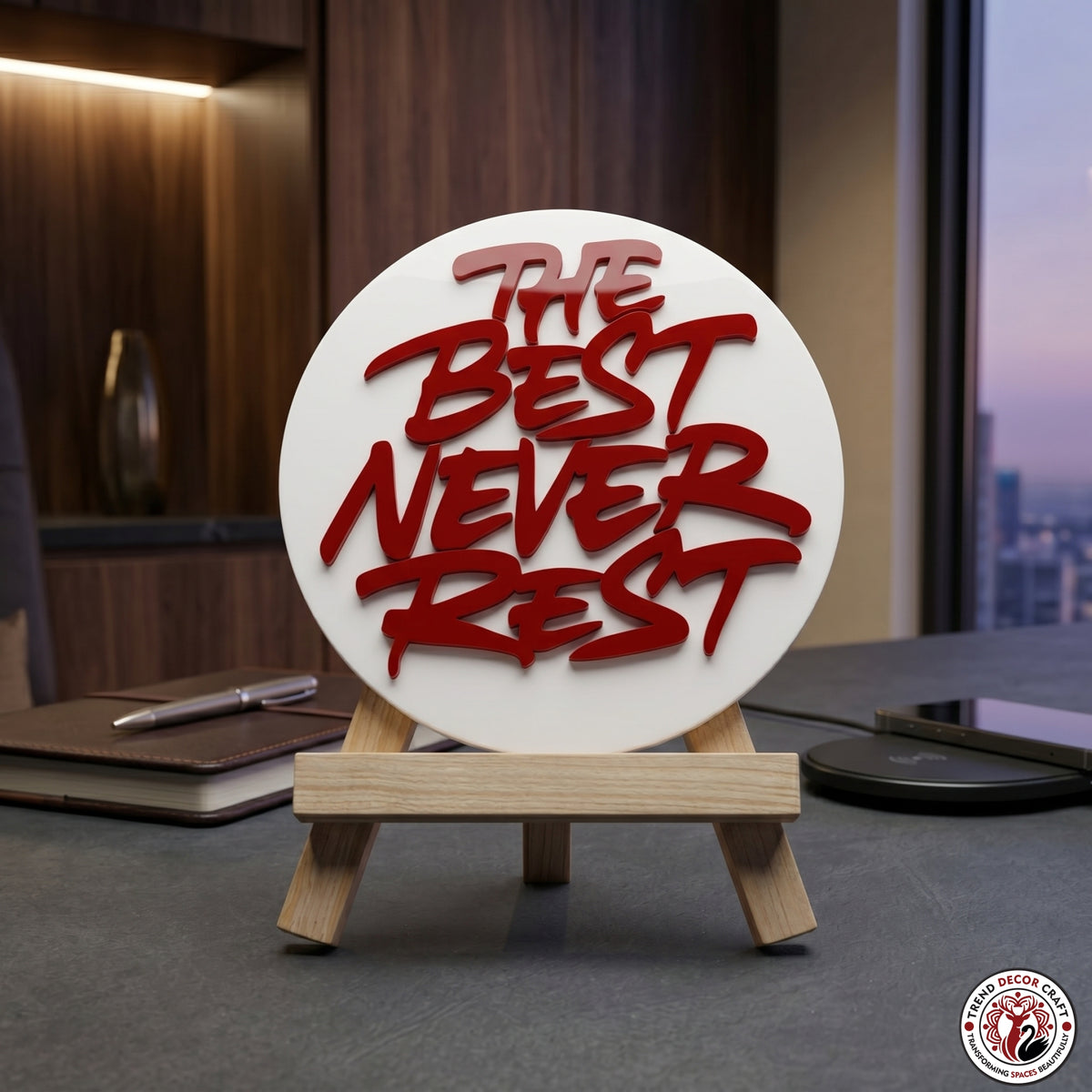 The Best Never Rest Motivational Desk Decor