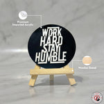 Work Hard Stay Humble Motivational Desk Decor