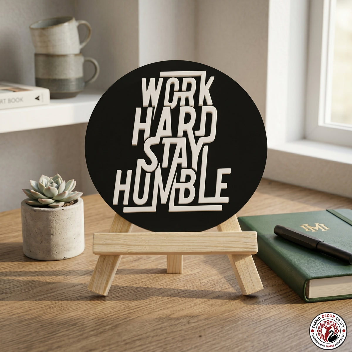 Work Hard Stay Humble Motivational Desk Decor