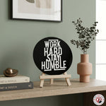 Work Hard Stay Humble Motivational Desk Decor